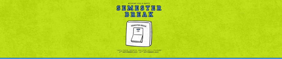 Happy Semester Break